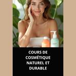 COURS DE COSMÉTIQUE NATUREL ET DURABLE