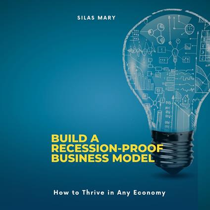 Build a Recession-Proof Business Model