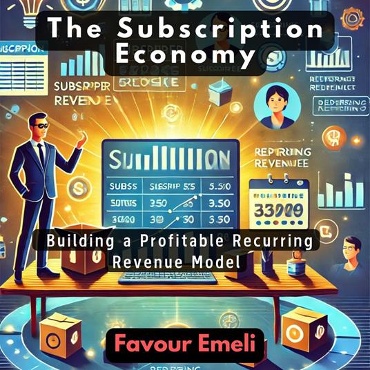 Subscription Economy, The