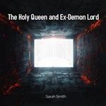 Holy Queen and Ex-Demon Lord, The