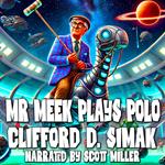 Mr. Meek Plays Polo