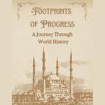Footprints of Progress: A Journey Through World History
