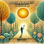 Descubriendo la Felicidad