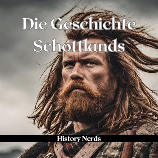 Die Geschichte Schottlands