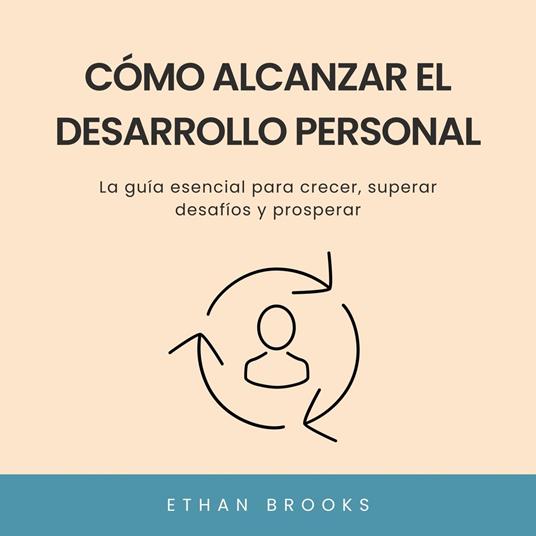 Cómo Alcanzar el Desarrollo Personal