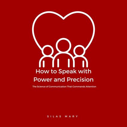 How to Speak with Power and Precision