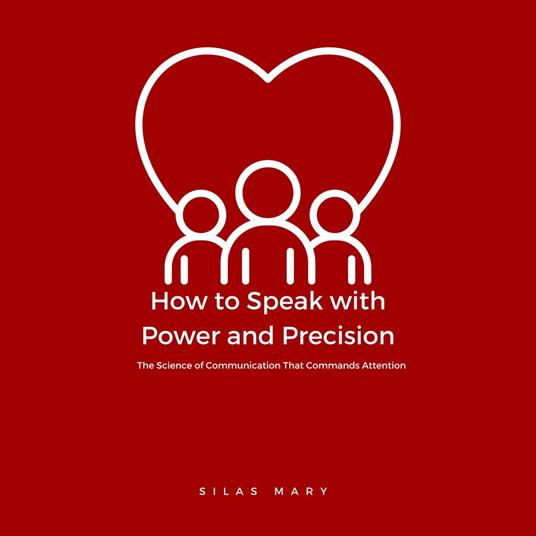 How to Speak with Power and Precision