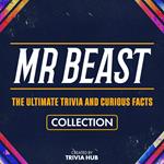 Mr Beast - The Ultimate Trivia And Curious Facts Collection