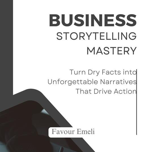 Business Storytelling Mastery