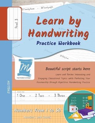 Learn by Handwriting, Practice Workbook - Numbers from 1 to 50 - Words and Numbers - Print, Level 3: Children and Adults. Repetition, Fast Learning, Memory, Focus - English - Jessica Cobo,Victor Cobo - cover