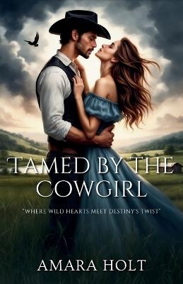 Tamed by the Cowgirl - Amara Holt - cover