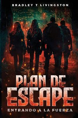 Plan de Escape - Bradley T Livingston - cover