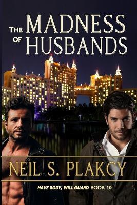 The Madness of Husbands - Neil S Plakcy - cover