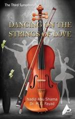 The Third Symphony Dancing on the Strings of Love