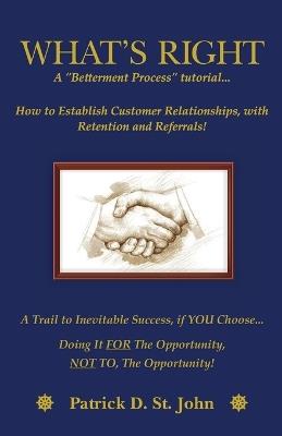 What's Right: A Betterment Process Tutorial - Patrick D St John - cover