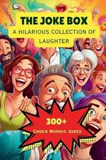 The Joke Box - A Hilarious Collection of Laughter: Chuck Norris Jokes
