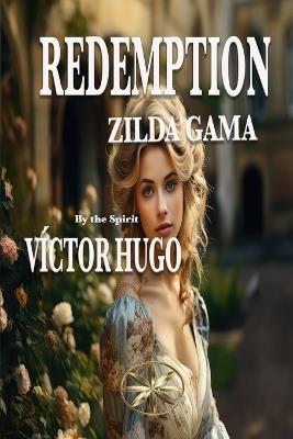Redemption - Zilda Gama,The Spirit of Victor Hugo - cover