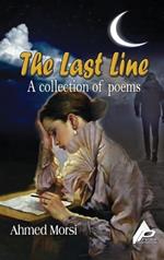 The Last Line: A collection of poems