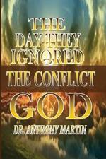 The Day They Ignored God: The Conflict