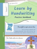 Learn by Handwriting, Practice Workbook - The Lord's Prayer - Catholic Prayers - Cursive, Level 3: Children and Adults. Repetition, Fast Learning, Memory, Focus - English