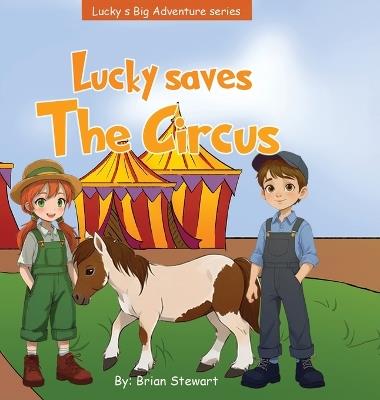 Lucky Saves The Circus - Brian Stewart - cover