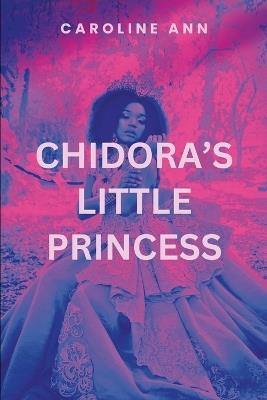 Chidora's Little Princess - Caroline A - cover