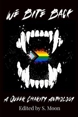 We Bite Back: A Charity Anthology - Multiple - cover