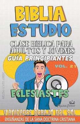 Clase Bíblica para Adultos y Jóvenes: Vanidades debajo del Sol - Guillermo Doris McBride - cover