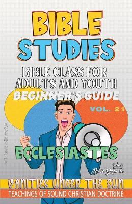 Bible Class for Adults and Youth: Vanities Under The Sun - Guillermo Doris McBride - cover