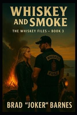 Whiskey and Smoke - Brad Joker Barnes - cover