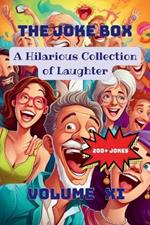 The Joke Box - A Hilarious Collection of Laughter: Volume XI
