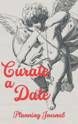 Curate a Date - Date Planning Journal - Ethan Starke - cover