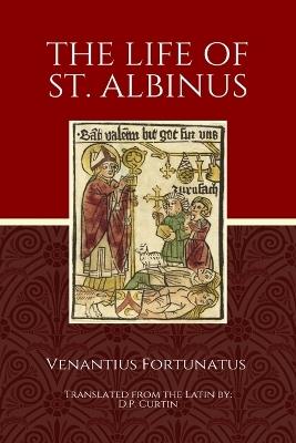 The Life of St. Albinus - Venantius Fortunatus - cover