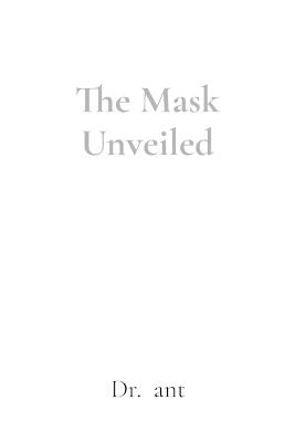 The Mask Unveiled: Decoding Microexpressions - Ant - cover