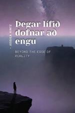 þegar lífið dofnar að engu: Beyond the Edge of Reality