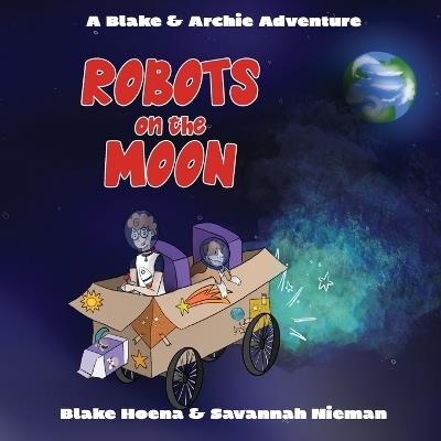 Robots on the Moon - Blake A Hoena - cover