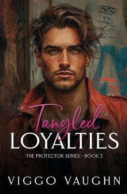 Tangled Loyalties: Forced Proximity Mafia Romance - V Vaughn - cover