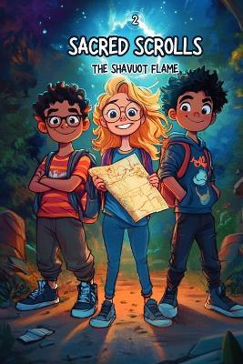 The Sacred Scrolls: The Shavuot Flame - Brittani Ramirez - cover