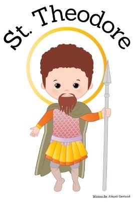 St. Theodore - Children's Christian Book - Lives of the Saints - Abigail Gartland - cover