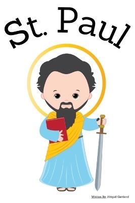 St. Paul - Children's Christian Book - Lives of the Saints - Abigail Gartland - cover