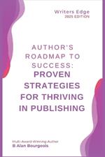 Author's Roadmap to Success: Proven Strategies for Thriving in Publishing