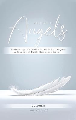 I Believe in Angels: Book I - Ivan Vazquez - cover