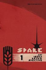 Spark: An Iskra Retrospective and Catalog, Volume 1