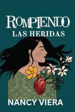 Rompiendo las Heridas