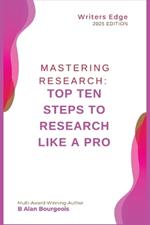 Mastering Research: Top Ten Steps to Research Like a Pro