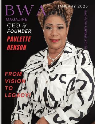 BWA Magazine - From Vision to Legacy - Paulette Henson,Stella Stella,Stephanie Bailey - cover