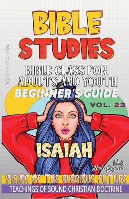Bible Class for Adults and Youth: Beginner's Guide: Isaiah: Vision of the Glorious Future - Guillermo Doris McBride - cover