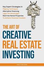 The Art of Creative Real Estate Investing