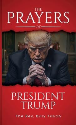 The Prayers of President Trump - Billy Tillich - cover