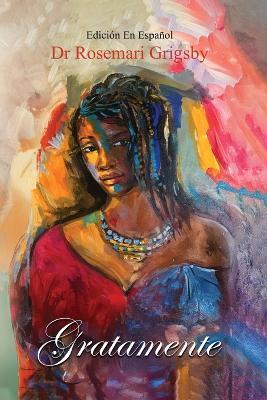 Gratamente - Rosemari Grigsby - cover